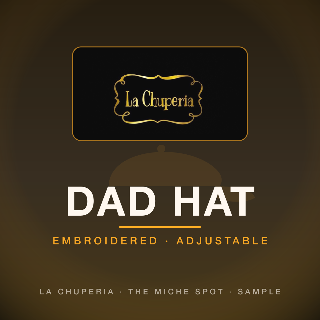 La Chuperia Dad Hat